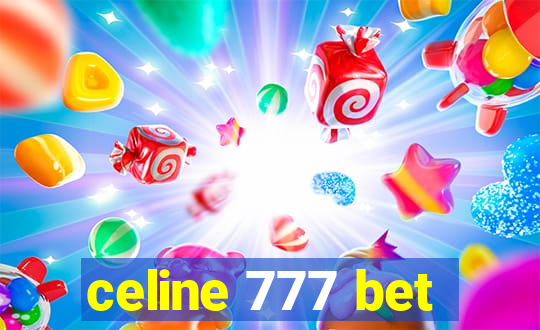 celine 777 bet